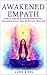Awakened Empath: The Ultimate Guide to Emotional, Psychological and Spiritual Healing