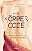 Der Körper-Code: Mit weiblicher Körperintelligenz in 4 Wochen zu mehr Gesundheit (German Edition)