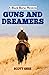 Guns and Dreamers