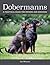 Dobermanns: A Practical Guide for Owners and Breeders