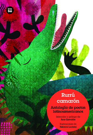 Rurrú camarón: Bestiario poético latinoamericano (Jóvenes lectores)