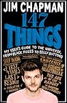 147 Things by Jim Chapman