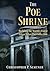 The Poe Shrine by Christopher P. Semtner