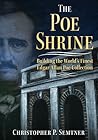 The Poe Shrine by Christopher P. Semtner