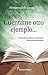 Cuéntame otro ejemplo...: Colección de cuentos y anécdotas con enseñanza cristiana (Spanish Edition)