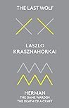 The Last Wolf / Herman by László Krasznahorkai