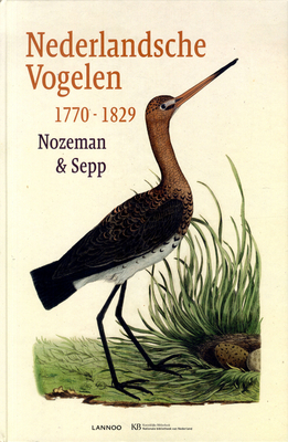 Nederlandsche Vogelen: 1770-1829 (Hardcover)
