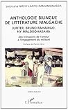 ANTHOLOGIE BILINGUE DE LITTÉRATURE MALGACHE: JUPITER, BRUNO RAHAINGO, NY MALODOHASAHA - Des transports de l'amour à l'engagement du militant