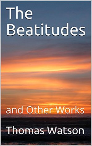 The Beatitudes: and Other Works