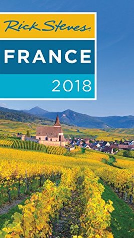 Rick Steves France 2018 (Kindle Edition)