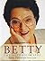 Betty: the Autobiography