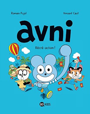 Avni, Tome 03: Récré-action (French Edition)