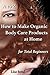 A to Z How to Make Organic Body Care Products at Home for Tot... by Lisa Bond
