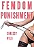 Femdom Punishment (Bundle, Facesitting, Boss, Spanking, Humiliation, CBT) (Femdom Discipline Book 2)
