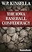 The Iowa Baseball Confederacy by W.P. Kinsella