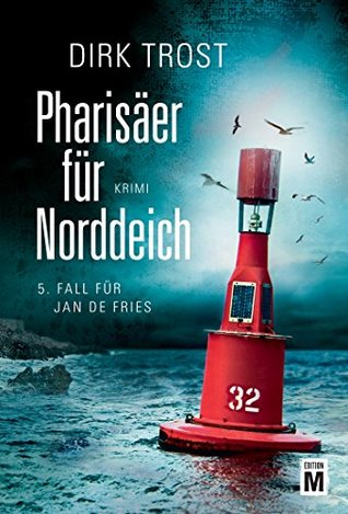 Pharisaer Fur Norddeich Ostfriesland Krimi By Dirk Trost