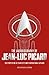 The Autobiography of Jean-Luc Picard by David A. Goodman The Autobiography of Jean-Luc Picard by David A. Goodman