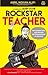 Rockstar Teacher: Menciptak...