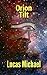 Orion Tilt: Reclaiming Eart...