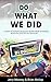 Do What We Did: A Guide to ...