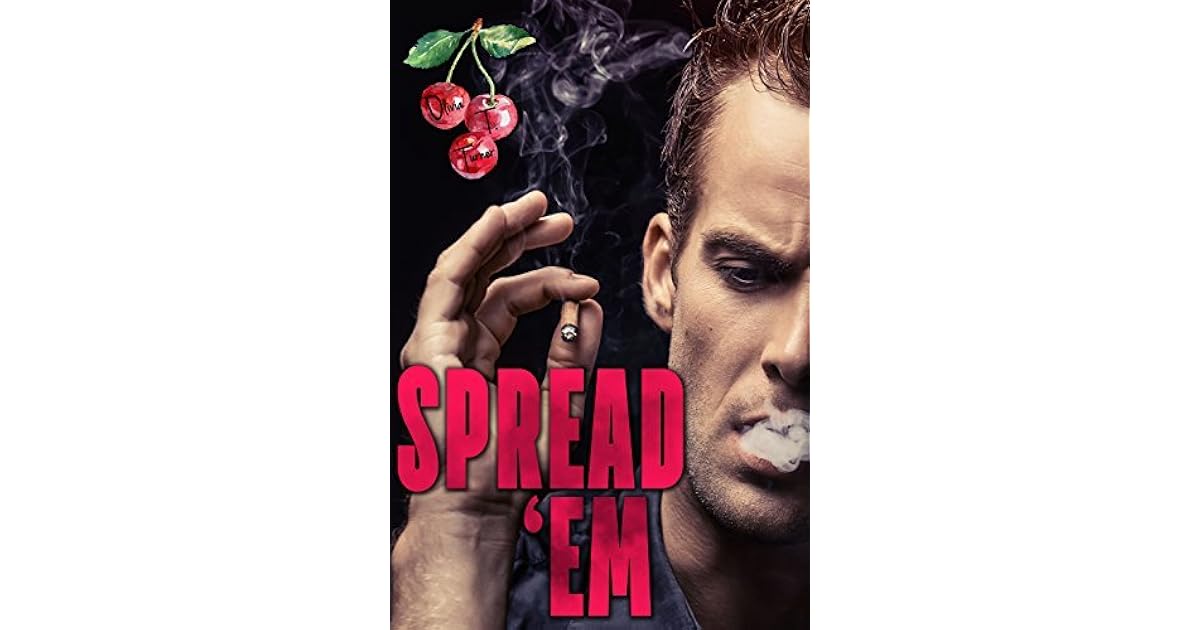 Spread 'em by Olivia T. Turner
