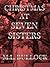 Christmas at Seven Sisters by M.L. Bullock