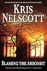 Blaming the Arsonist by Kris Nelscott