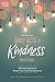 The One Year Daily Acts of Kindness Devotional: 365 Inspiring Ideas to Reveal, Give, and Find God’s Love