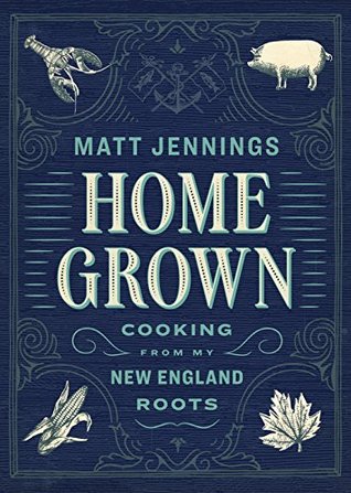 Homegrown: Cooking from My New England Roots (Kindle Edition)
