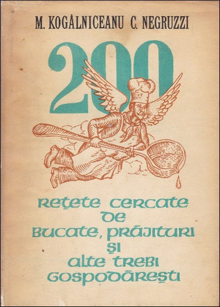 200 rețete cercate de bucate, prăjituri și alte trebi gospodărești (Paperback)