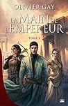La Main de l'empereur, T2  by Olivier Gay