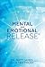 Mental and Emotional Release