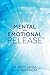 Mental and Emotional Release by Matt James