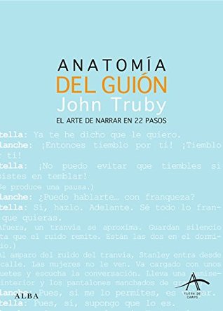 Anatomía del guión: El arte de narrar en 22 pasos (Fuera de campo) (Spanish Edition)