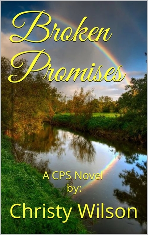 Broken Promises (A CPS Novel, #1)