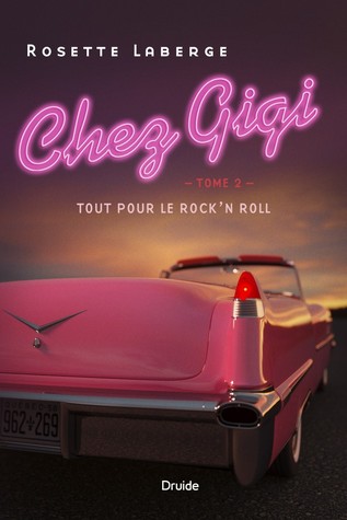 Tout pour le rock'n roll (Chez Gigi, #2)