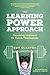 The Learning Power Approach: Teaching Learners to Teach Themselves (Corwin Teaching Essentials)
