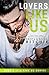 Lovers Like Us (Like Us, #2)