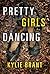 Pretty Girls Dancing