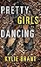 Pretty Girls Dancing