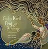 Gadis Kecil Penjaga Bintang by Wikan Satriati