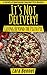 It's Not Delivery! Going Beyond the Pizza Pie by Lara Bennet