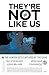 They're Not Like Us #16