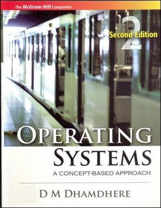 Operating Systems: A Concept-based Approach (Paperback)