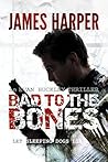 Bad To The Bones