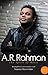 A.R. Rahman: The Spirit of Music