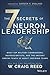 The 7 Secrets of Neuron Leadership: What Top Military Commanders, Neuroscientists, and the Ancient Greeks Teach Us about Inspiring Teams