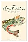 The River King: A...