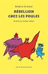 Rébellion chez les poules by Béatrice Fontanel Rébellion chez les poules by Béatrice Fontanel