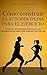 Cómo construir la autodisciplina para el ejercicio: Técnicas y estrategias prácticas para desarrollar el hábito del ejercicio de por vida (Spanish Edition)